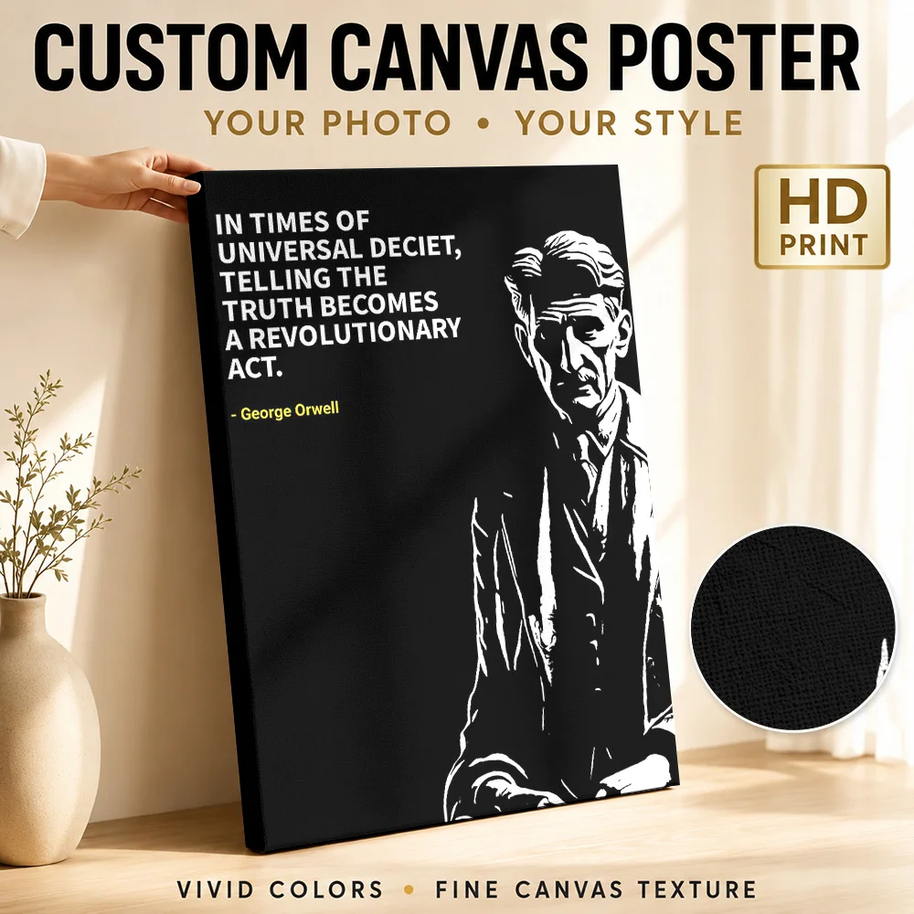 George Orwell Truth Quote Canvas Print With Wooden Frame Personalized Photo High Contrast Monochrome Wall Art For Home Office