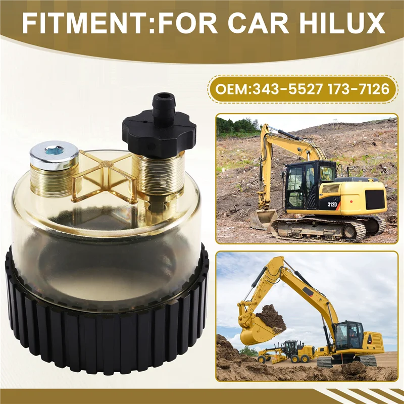 

Excavator Fuel Water Separator 173-7126 343-5527 For CAT Models 312D 315C 320D 322C 323D 324D C7 C9 Accessories