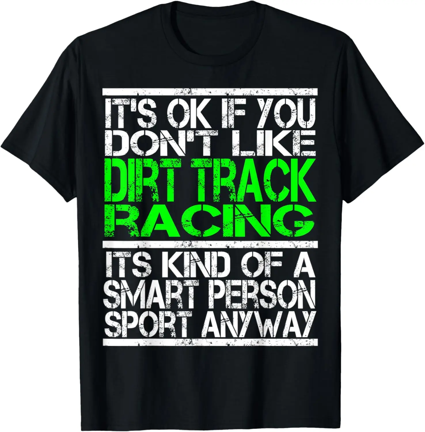 

Dirt Track Racing Shirts for Men and Women - Sarcastic Funny T-Shirt