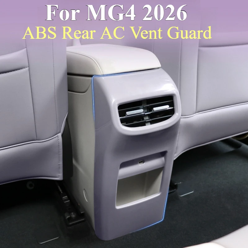 

Для MG4 2026: Защитная накладка на задний дефлектор кондиционера из АБС-пластика – с клейкой основой 3M, обеспечивающая полный воздушный поток, совместимые аксессуары для внутренней отделки