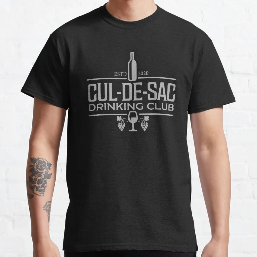 

Cul-de-sac Drinking Club Established 2020 Cute Gift T Shirt for Wine Lovers Graphic clothes All size tops S-6XL
