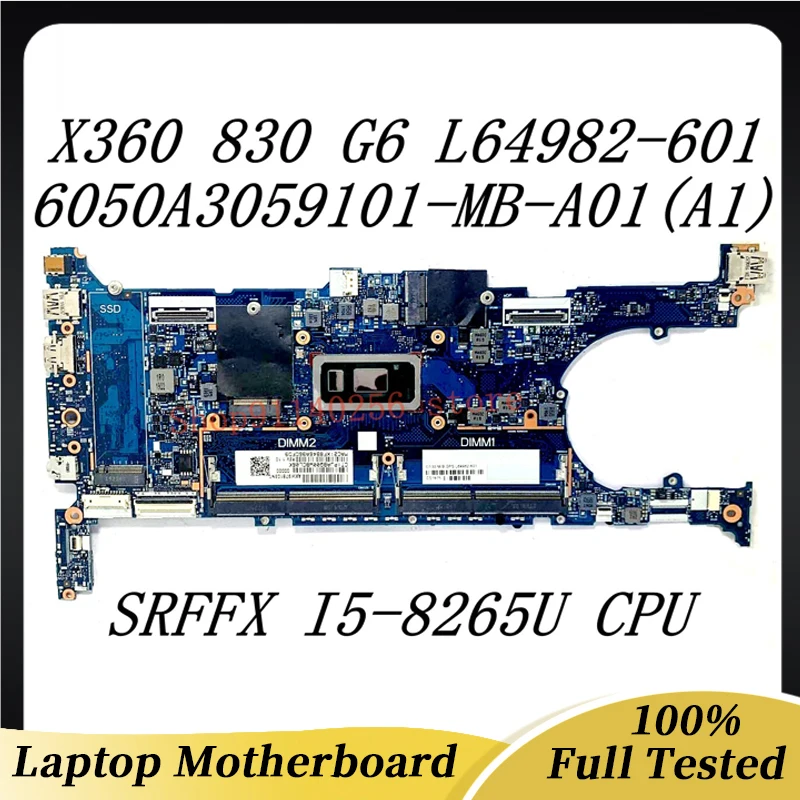 

Laptop Motherboard L64982-601 L64982-501 L64982-001 For HP X360 830 G6 6050A3059101-MB-A01(A1) SRFFX i5-8265U CPU 100% Tested OK