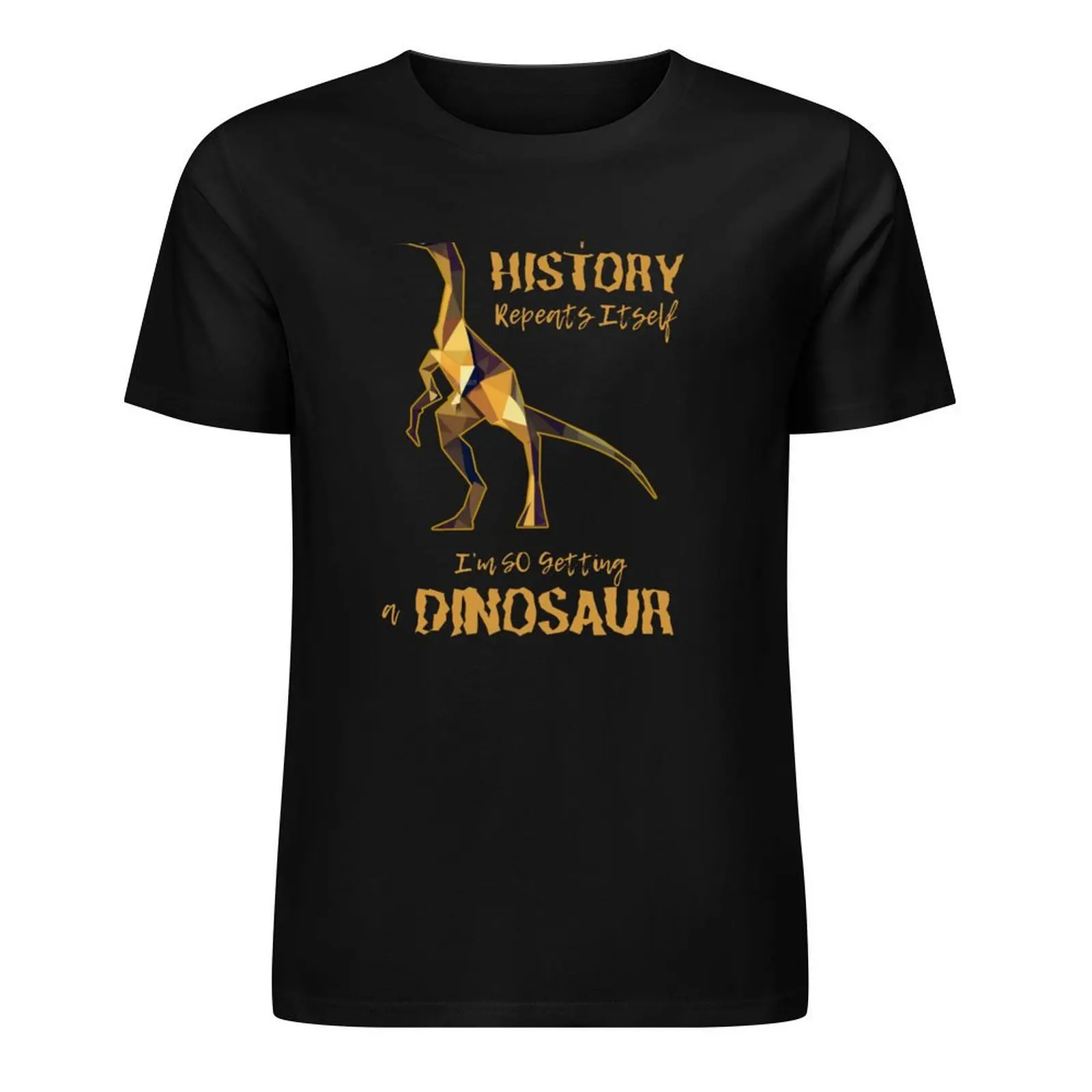 If History Repeats Itself I am so Getting a Dinosaur T-Shirt graphics korean fashion man t shirt t shirt men