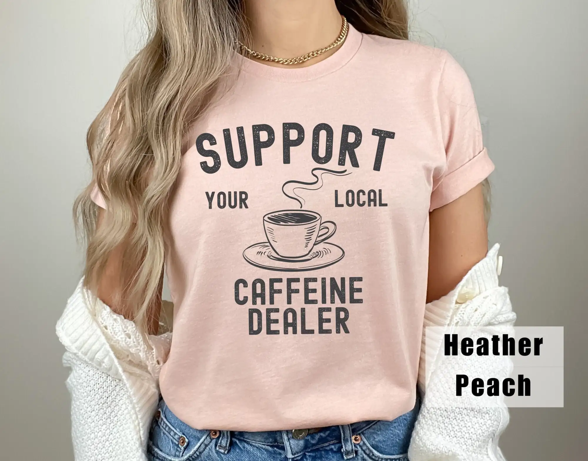 

Support Your Local Caffeine Dealer T Shirt Funny Coffee Lover But First Shop Fuels My Teaching Books and Coffe