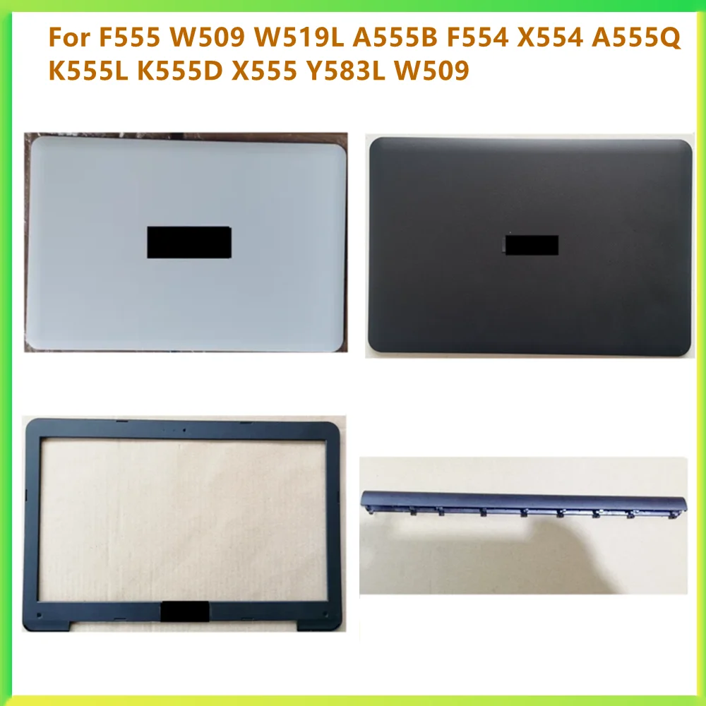 

New Laptop LDC Back Bezel Front Frame Cover Case For ASUS F555 W509 W519L A555B F554 X554 A555Q K555L K555D X555 Y583L W509