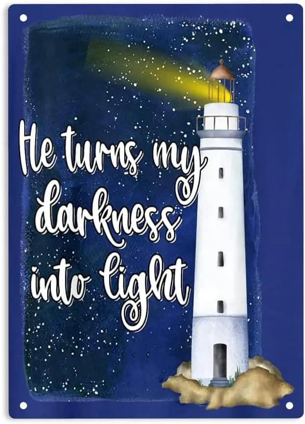 He Turns My Darkness into Light Signs Metal Tin Sign, Lighthouse Scripture Poster for Home/Office/Garages/Bedroom/Cafes Bars Pub