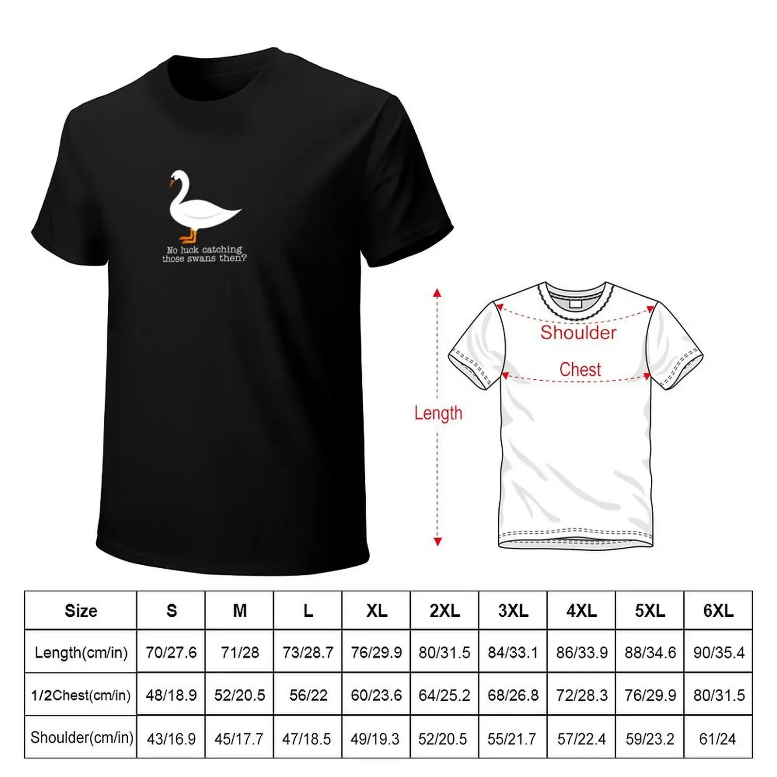 Hot Fuzz - Swans quote T-shirt tees shirts graphic tees workout shirts for men