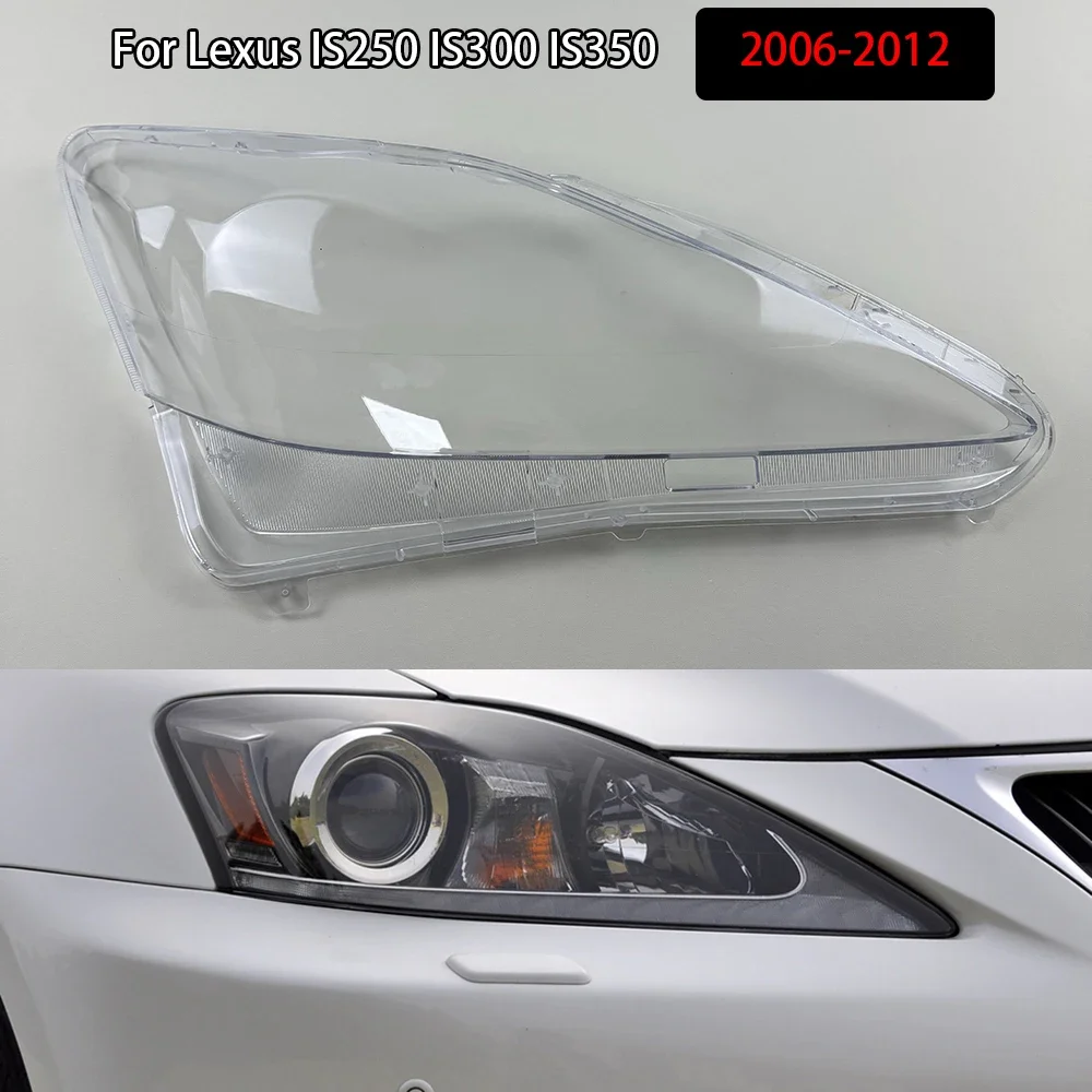 

For Lexus IS250 IS300 IS350 2006-2012 Headlight Cover Transparent Headlamp Shell Plexiglass Replace Original Lampshade