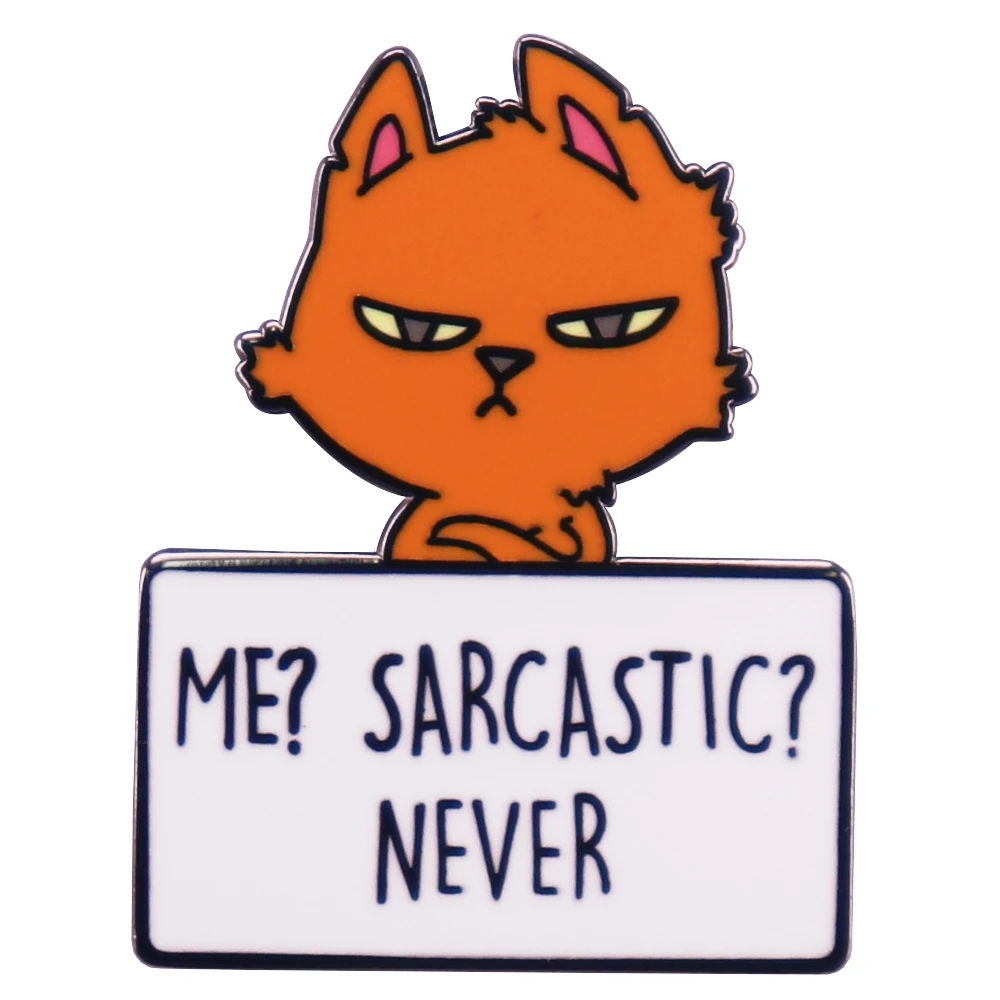 

Me Sarcastic Never Badge Tough Cartoon Cat Folding Arms Enamel Pin Creative Backpack Decoration