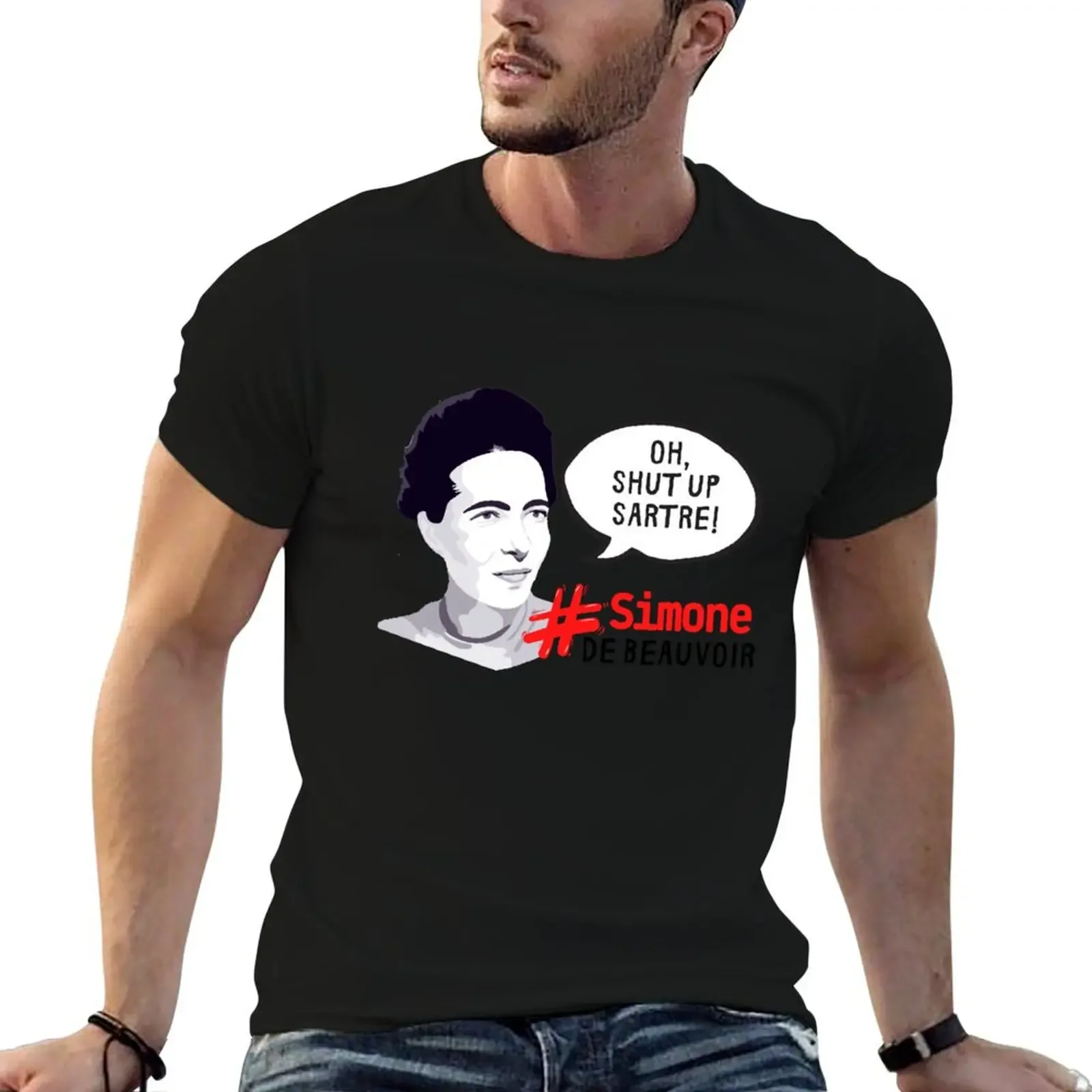 

Oh, Shut up Sartre Simone De Beauvoir T-Shirt cotton graphic tees animal prinfor boys mens graphic t-shirts hip hop
