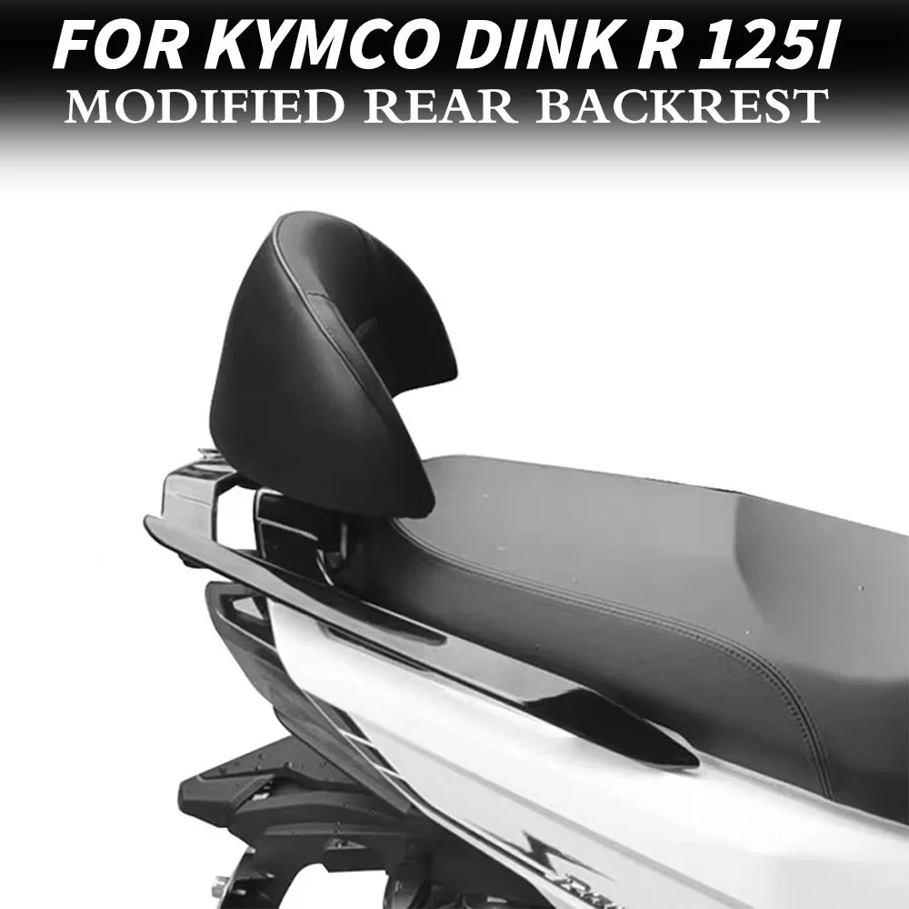 

New For KYMCO DINK R 125i Motorcycle Accessories Backrest Rear Passenger Backrest Modified Rear Backrest