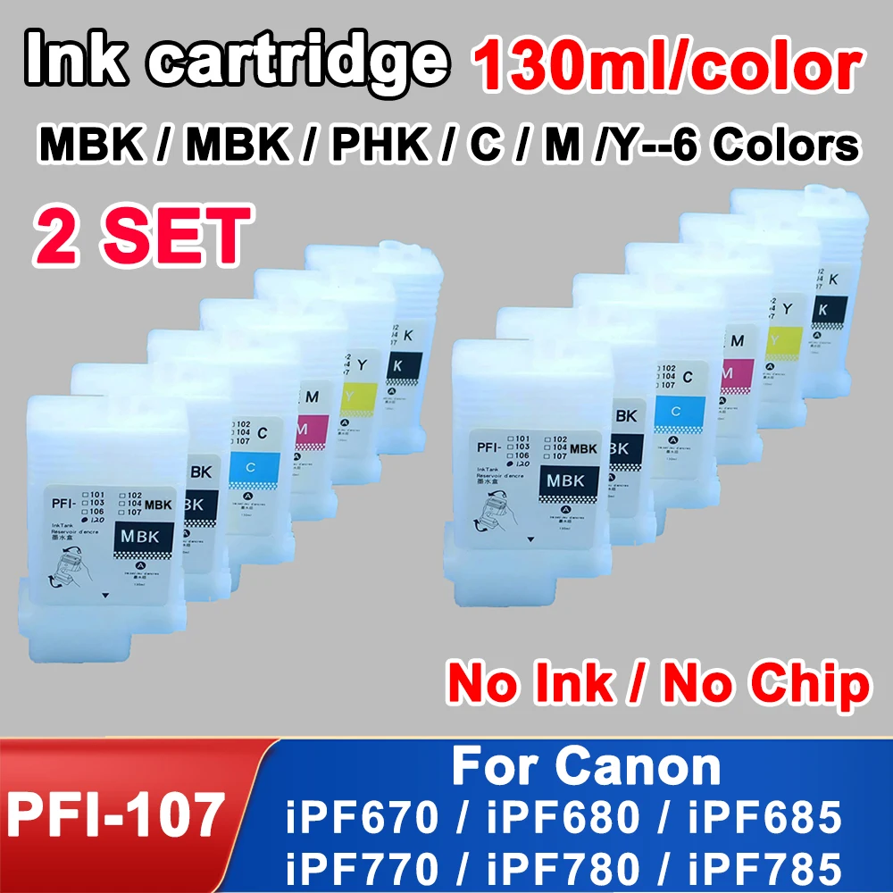 2Set 130ML 6 Colors PFI-107 PFI107 PF I107 Refillable Ink Cartridge Without Chip For Canon iPF670 iPF680 iPF685 iPF770