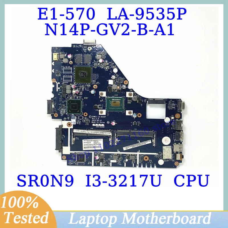 

Z5WE1 LA-9535P For ACER E1-570 E1-570G With SR0N9 I3-3217U CPU Mainboard N14P-GV2-B-A1 Laptop Motherboard 100% Full Tested Good