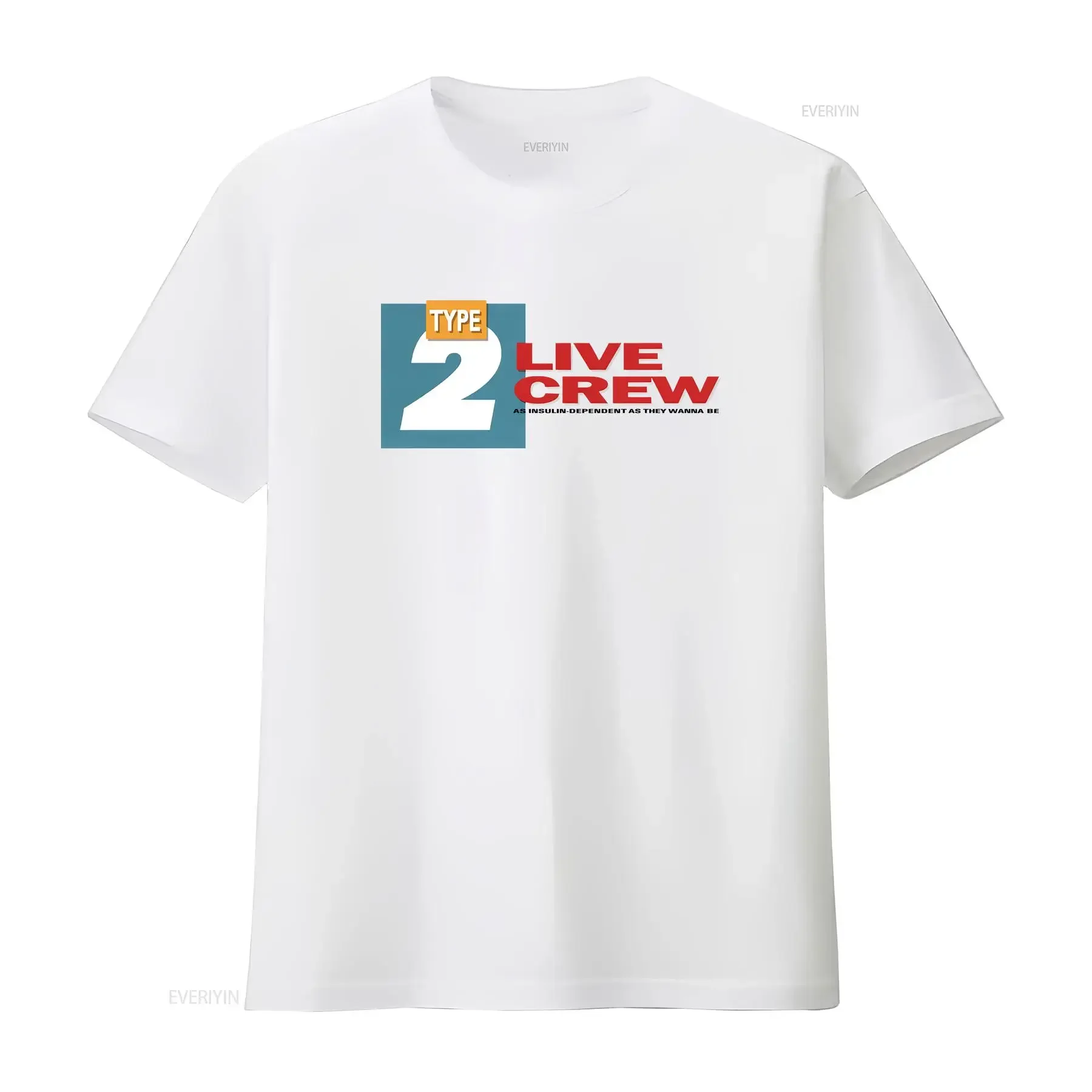 Type 2 Diabetes T Shirt Live Crew As Insulin Dependent We Wanna Be vintage Washed fashion Soft streetwear graphic Casual