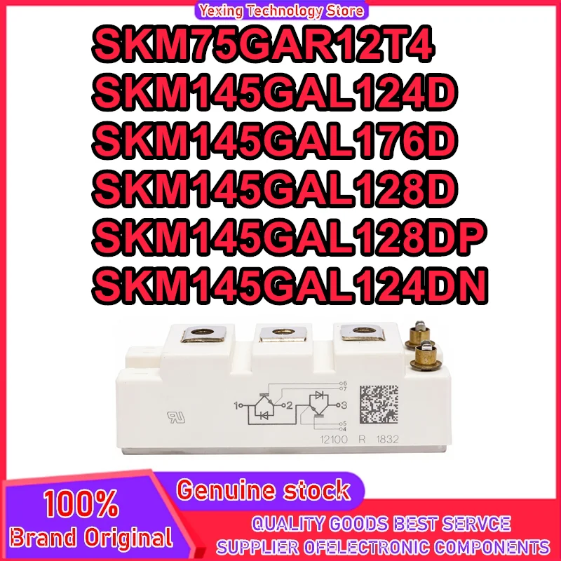 SKM75GAR12T4 SKM145GAL124D SKM145GAL176D SKM145GAL128D SKM145GAL128DP SKM145GAL124DN New Original in stock