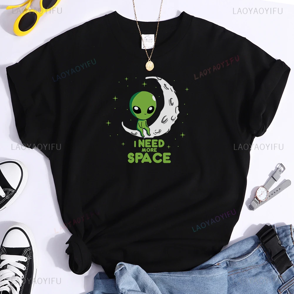 Green Alien T Shirt I Need More Space Female Graphic Tshirt Cotton Hip Hop Street Style Harajuku Pattern Short Sleeve Retro Tees