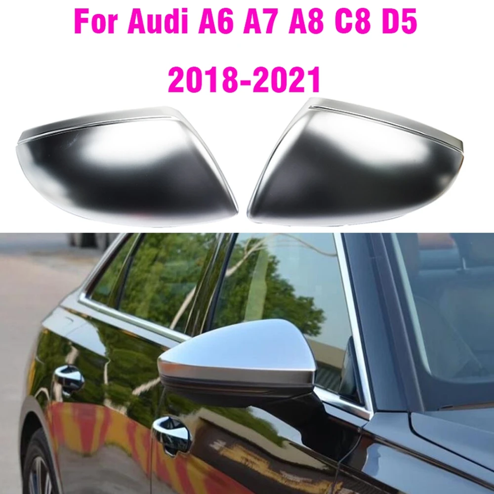 Cubierta protectora para espejo retrovisor de puerta lateral de repuesto LHD, embellecedor apto para Audi A6 A7 A8 C8 D5 2018 2019 2020 2021 ABS cromado mate