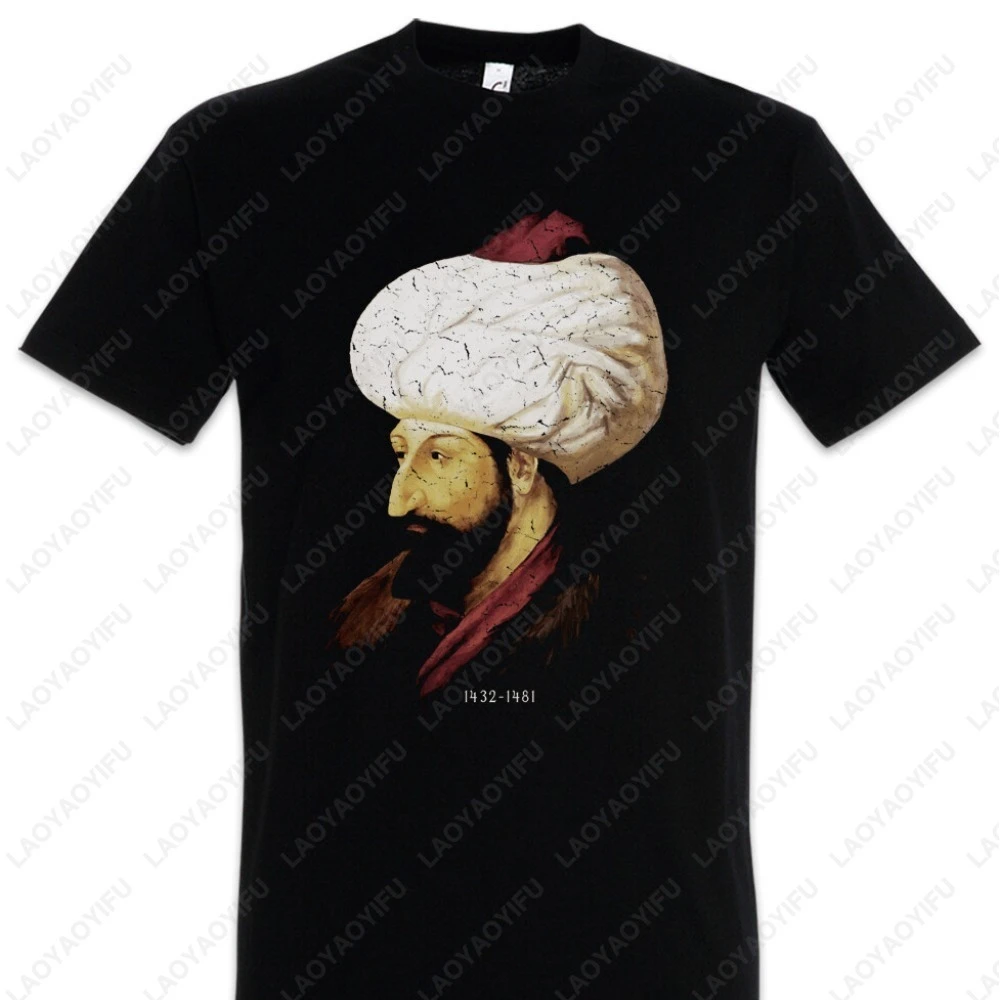 Mehmed II Fatih Conqueror Sultan Turkey Turks Ottoman Empire T-Shirt Summer O-neck Male Classic Simple Printed T-shirt Tops