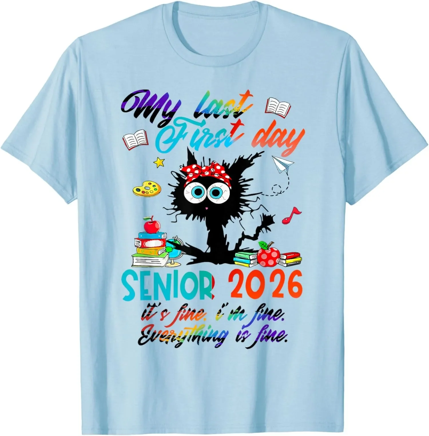 

My Last First Day Senior 2026 Cat Graphic Cotton T-Shirt Back To School Tee