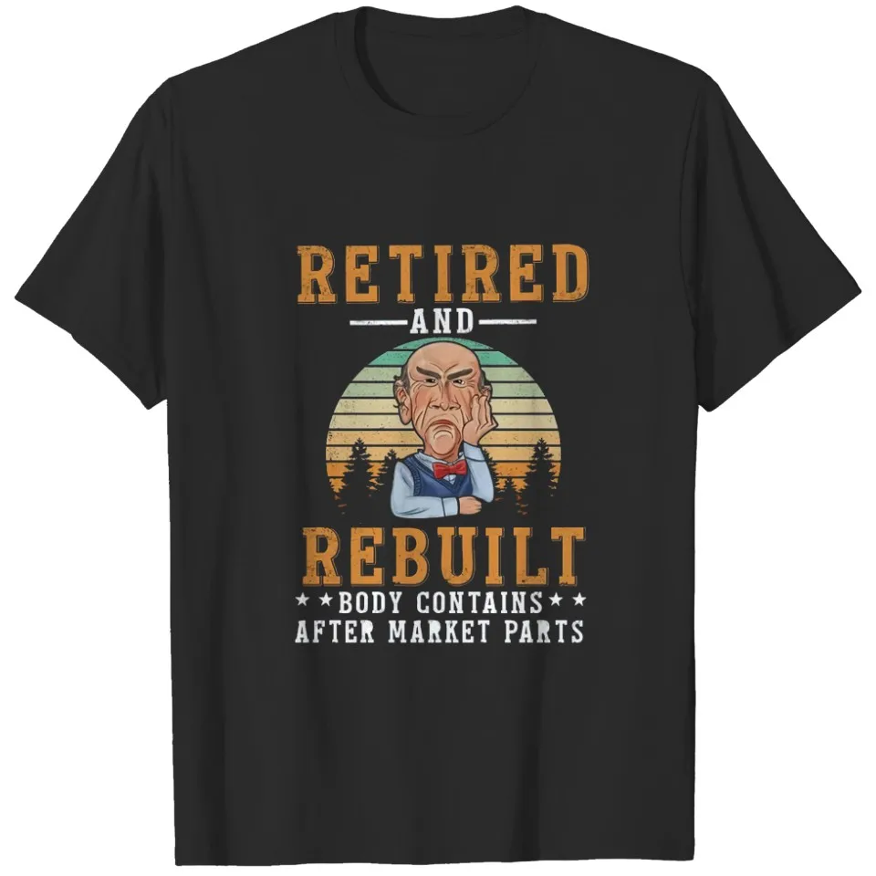 Funny Jeff Retired And Rebuild Body Contains After Market Part Tshirt