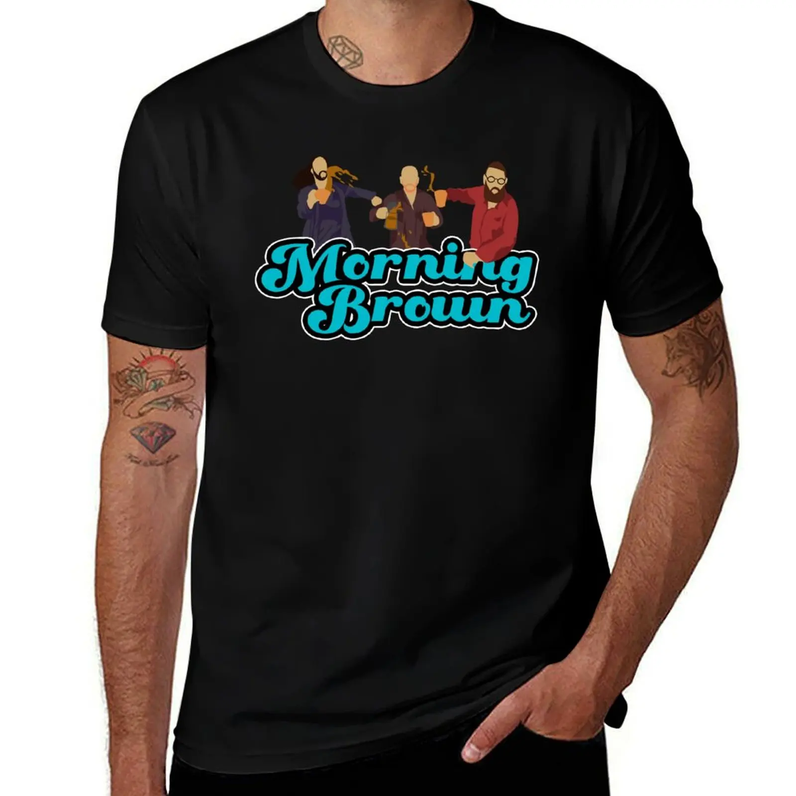 

Morning Brown! T-Shirt man t shirt cotton high quality t shirts for man graphic vintage T-Shirt