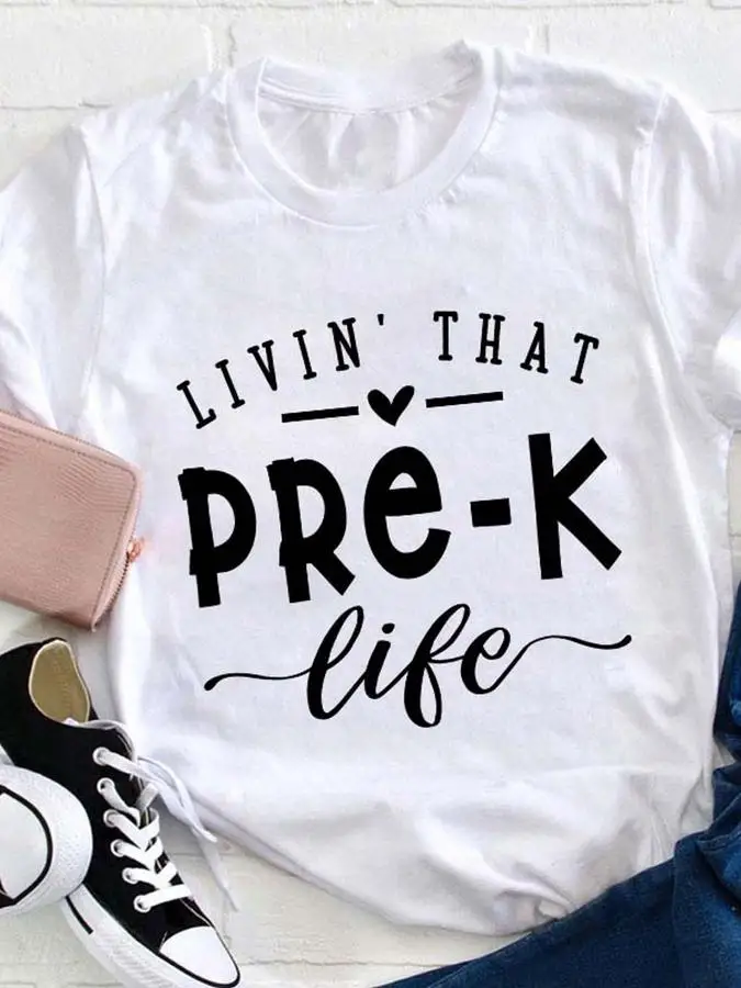 Cute Livin' That Pre-K Life Shirt Women Preschool Teacher Graphic Tees Kindergarten Apparel White Cotton T-Shirt Tops Y2K