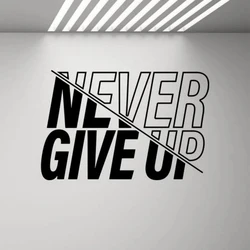 Never Give Up Wall Decal Vinyl Sticker Motivational Quote Fitness Gift Wall Sticker Gym Decor Poster Sign Removable Decals S172