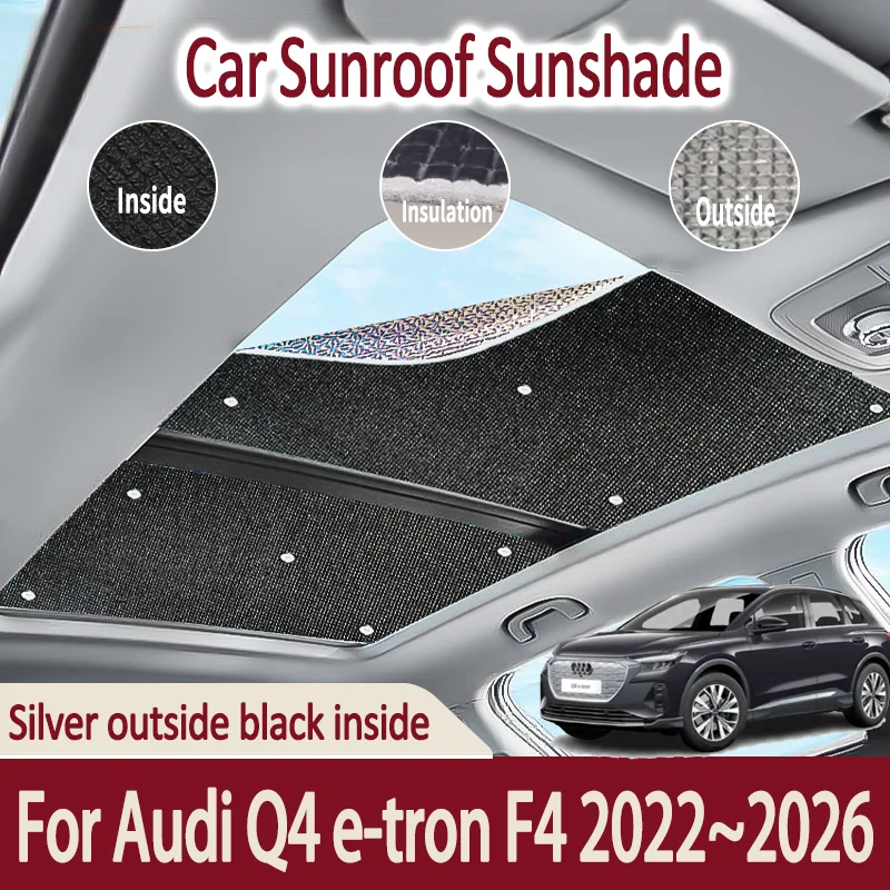 

Car Sunroof Sunshades For Audi Q4 e-tron F4 2022~2026 2023 2024 Auto Skylight Roof Sunscreen Heat Insulation Anti-UV Accessories