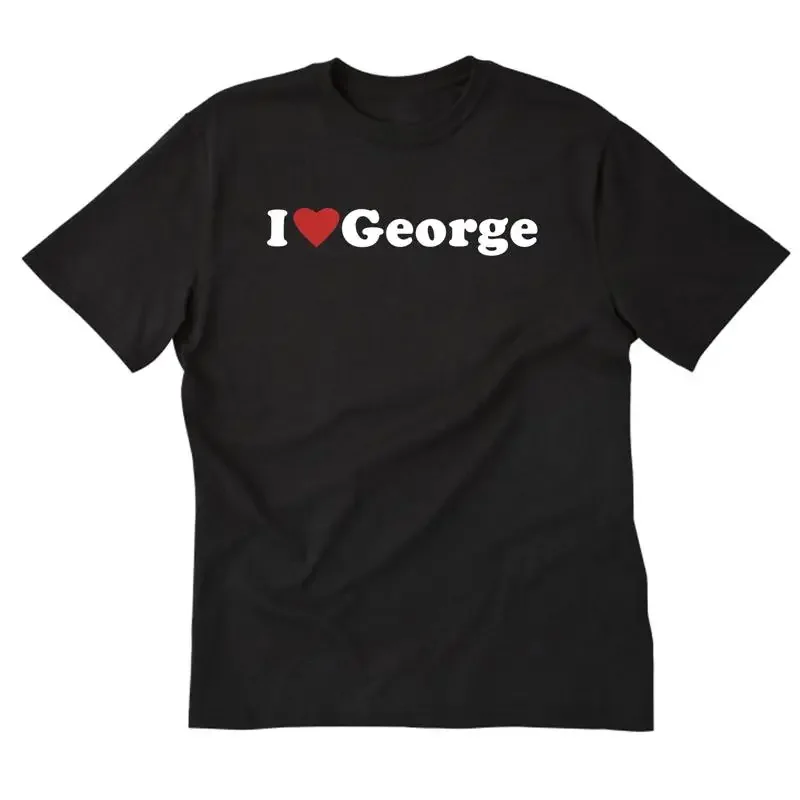 I Love George T shirt Funny Heart Cotton Birthday