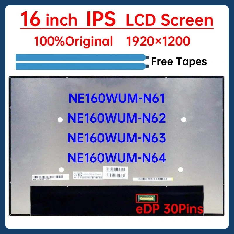 

16 Inch IPS Laptop LCD Screen NE160WUM N61 NE160WUM-N61 NE160WUM-N62 NE160WUM-N63 NE160WUM-N64 Display Matrix Panel 1920x1200
