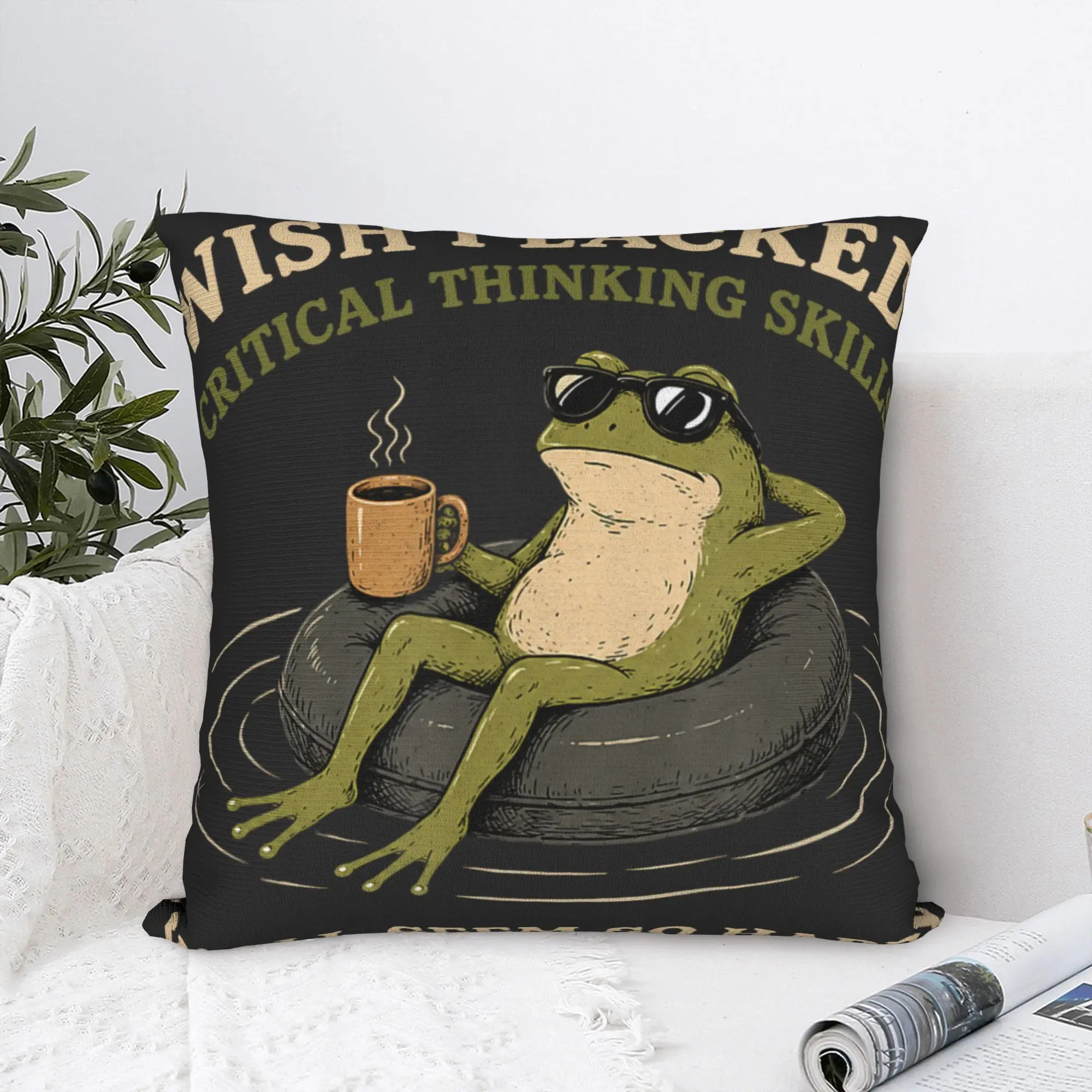 Wish I Lacked Critical Thinking Skills Y'all Seem So Happy Pillow Case Soft Pillow Cover For Living Room Sofa Cushion Cover