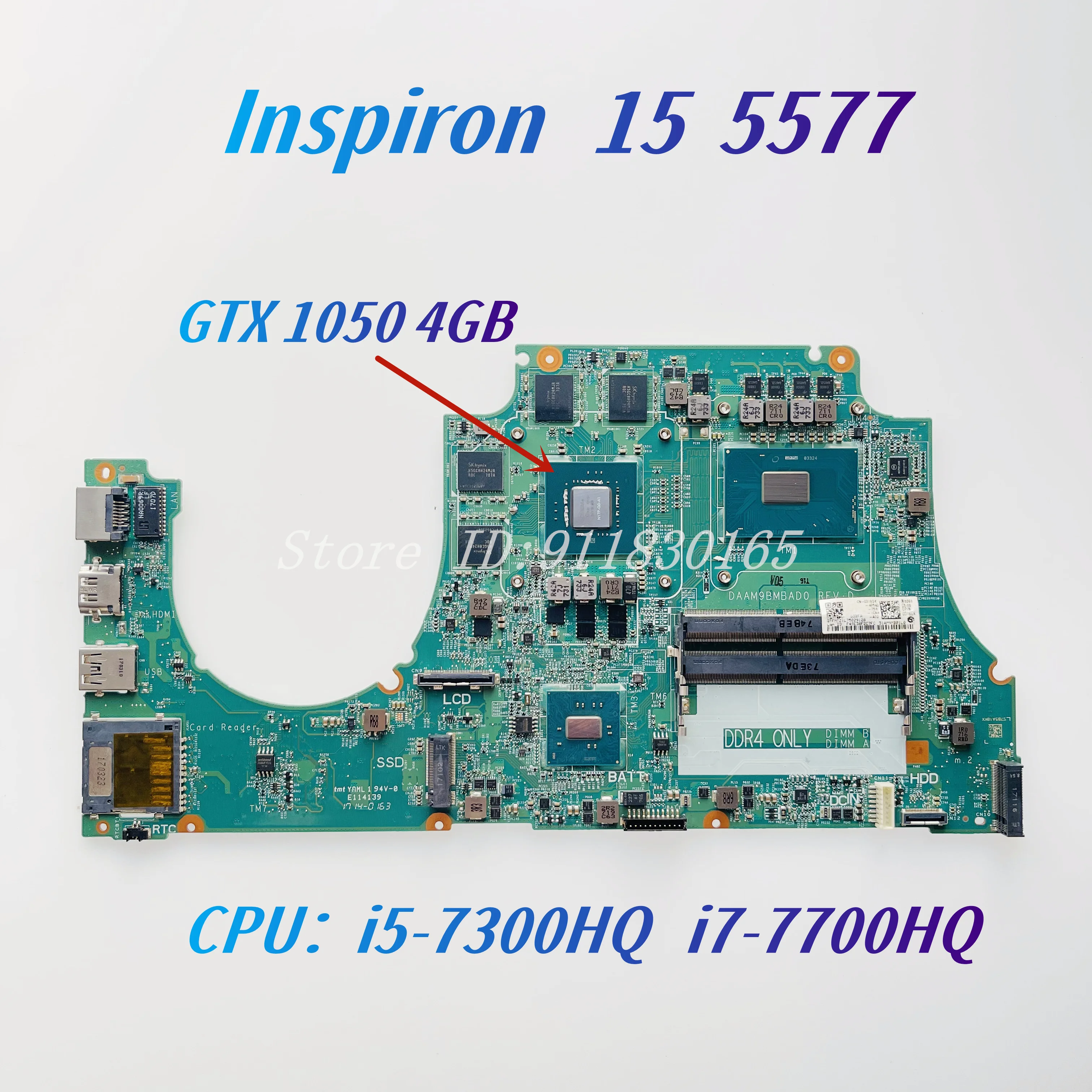 

Материнская плата для ноутбука Dell Inspiron 15 5577, модель: AM9B HKGP2 DAAM9BMBAD0 DAAM9BMBAE0 с i5-7300HQ/i7-7700HQ CPU GTX1050 4 Гб