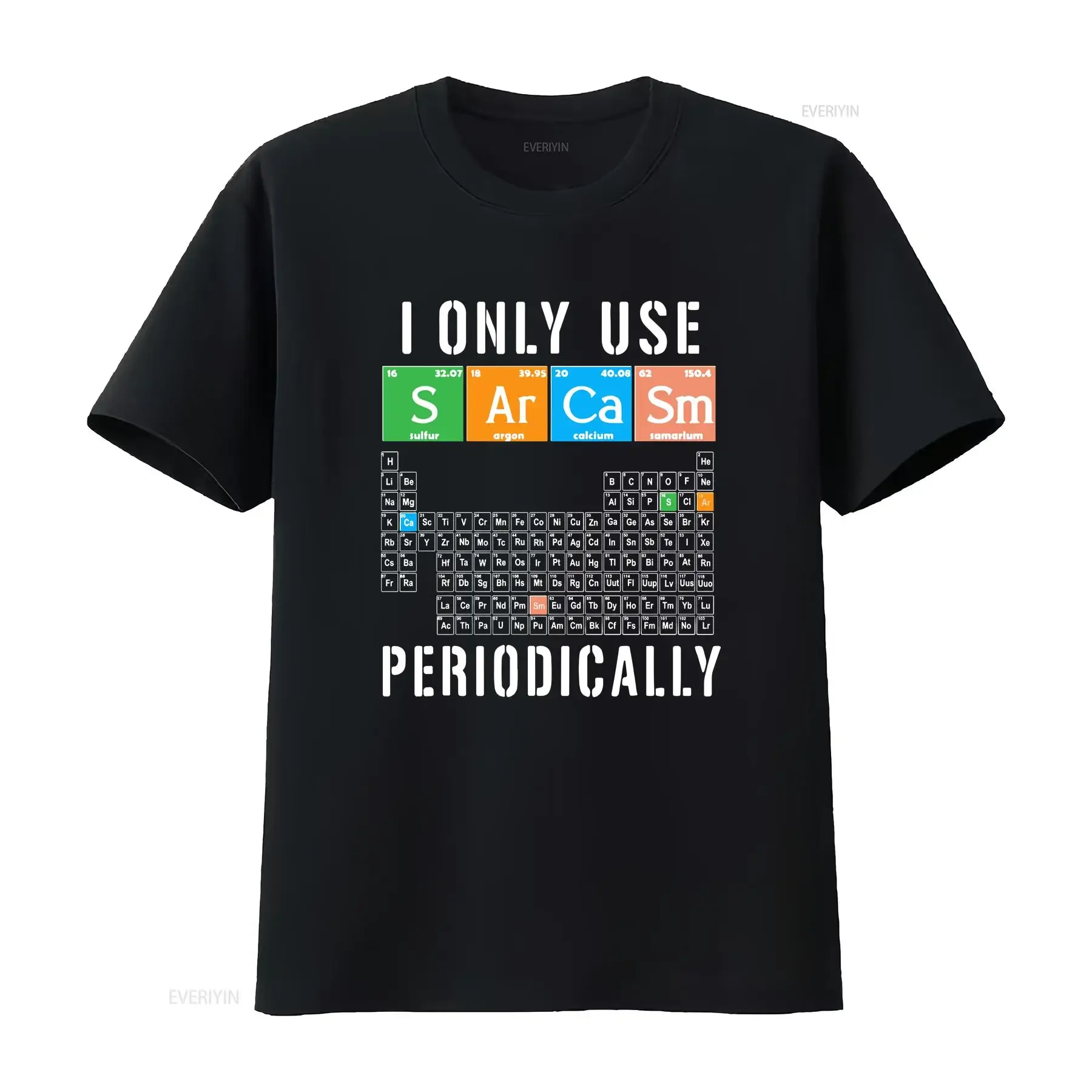 Funny Periodic Table T Shirt Chemist I Only Use Sarcasm Periodically Chemical Elements Chemistry Teacher vintage Washed