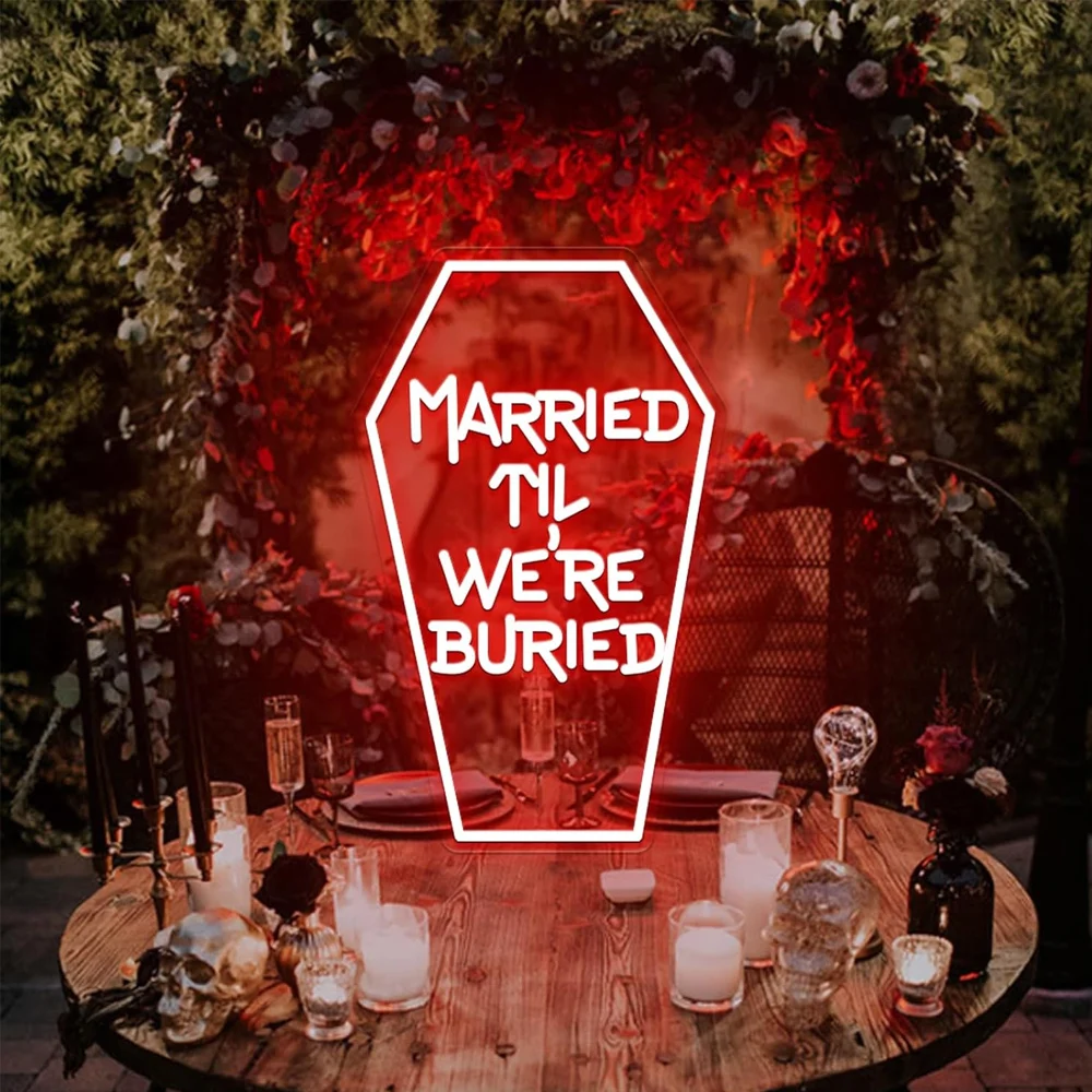 Married Til We're Buried Neon Sign for Wall Decor,Wedding Party Wall Decor Light Up Sign,Gothic Wedding Decor,Halloween Gifts