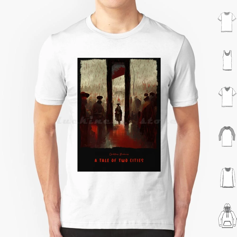 Camiseta de algodón de cuento de dos ciudades, camisa fresca de cuento de dos ciudades, Francia, revoluciones francesas, Londres, París, Guillotina, lluvia, 6xl