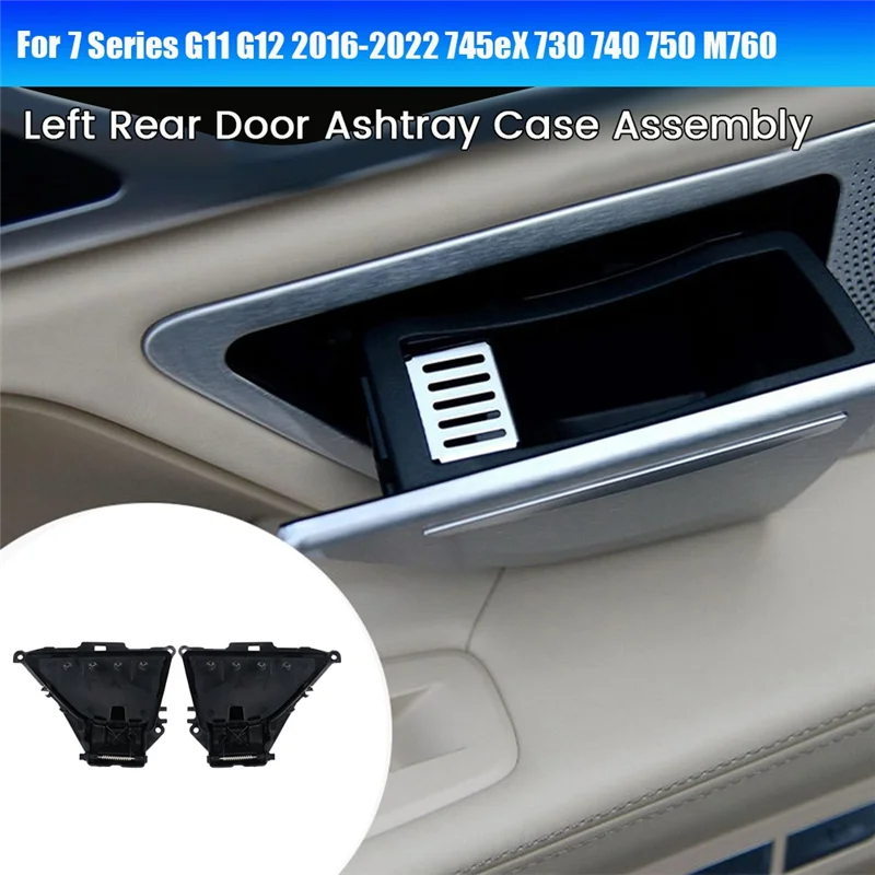 Right Rear Door Ashtray Case 51427398886 for BMW 7 Series G11/12 16-22 745EX 730 740 750 M760 Car Door Ashtray Cover Box