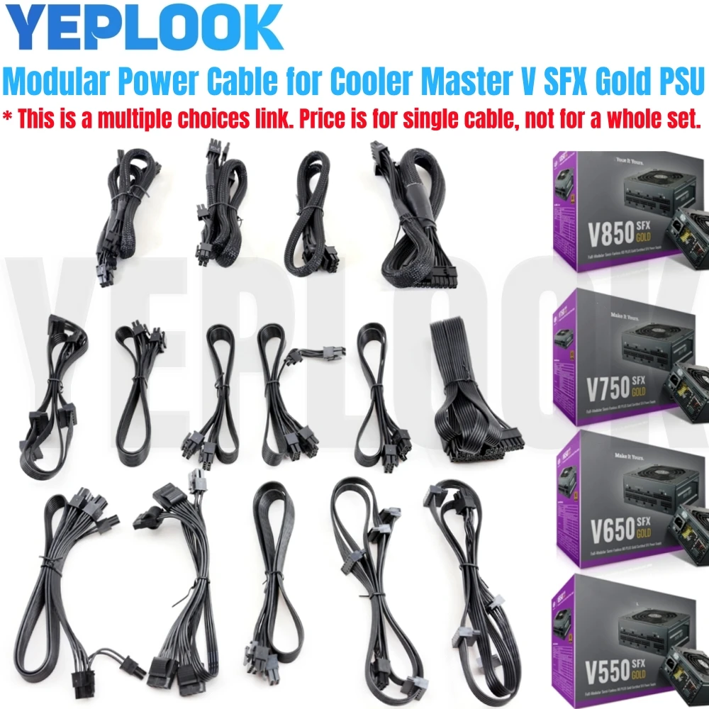 

Modular Power Cable for Cooler Master V550 V650 V750 V850 SFX GOLD, GPU PCIe 8Pin 6+2Pin, CPU 4+4Pin, SATA Molex 4Pin, ATX 24Pin