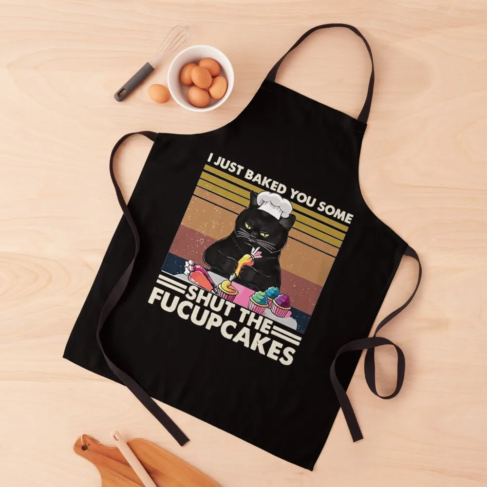 

I Just Baked You Some Shut The Fucupcakes cat lover gifts| Perfect Gift Apron Funny Custom Apron