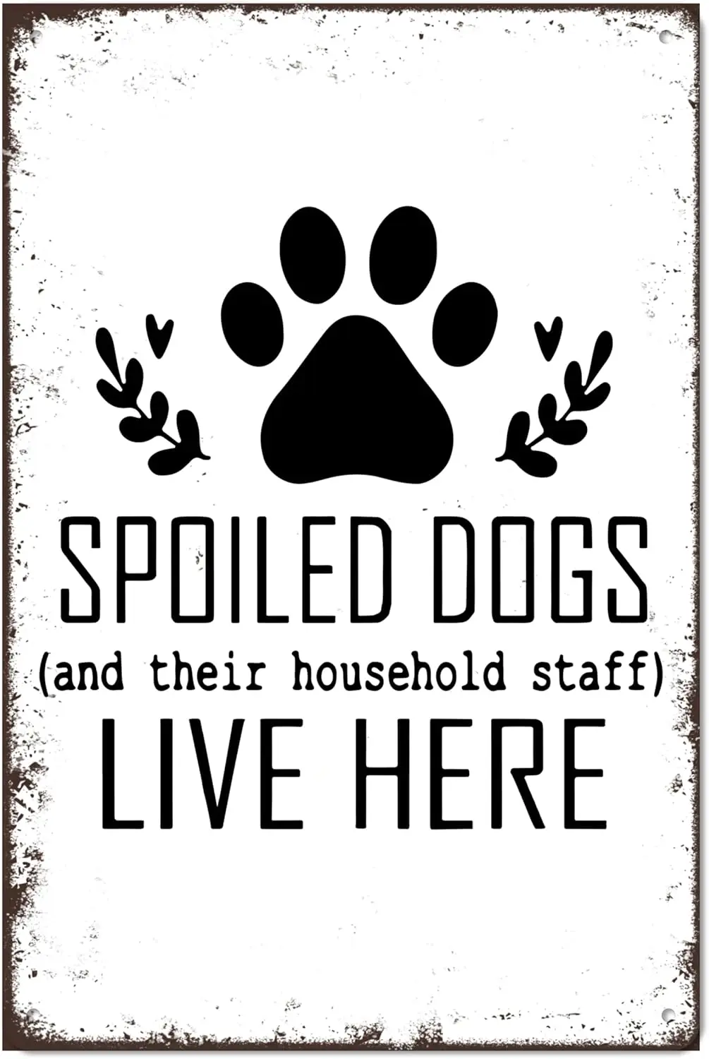 Funny Spoiled Dogs Live Here Metal Signs, Dog Signs for Home Decor, Gifts for Dog Lovers Owners, Funny Dog Gifts, Dog Wall Decor