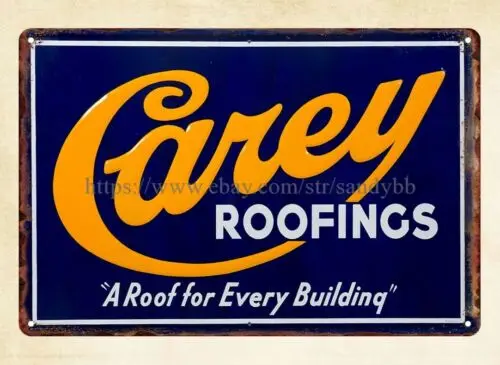 Carey Roofings with tagline A Roof for Every Building metal tin sign metal sign