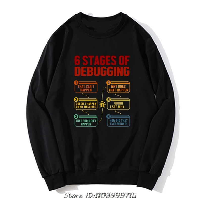 Funny 6 Stages Of Debugging Coder Software Developer Hoodie Fashion Cotton Sweatshirt Programmer Clothing Men O-neck Streetwear