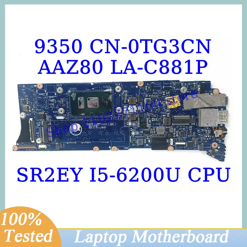 CN-0TG3CN 0TG3CN TG3CN For Dell XPS 9350 With SR2EY I5-6200U CPU Mainboard AAZ80 LA-C881P Laptop Motherboard 4GB 100%Tested Good