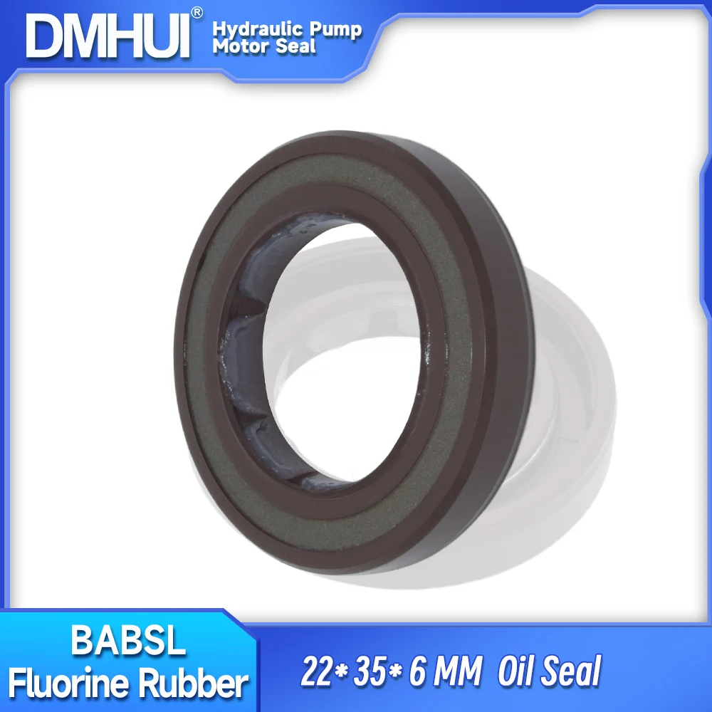 

DMHUI Hydraulic pump and motor oil seals 22x35x6 mm BABSL Type VITON Skeleton construction lip seal ISO9001:2008