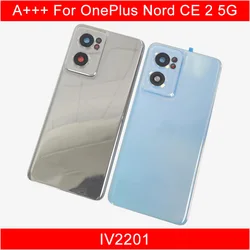 A+++ Back Cover For Oneplus Nord CE 2 5G 1+ nord ce2 IV2201 Battery Cover Glass Rear Door Housing Case with Camera Lens