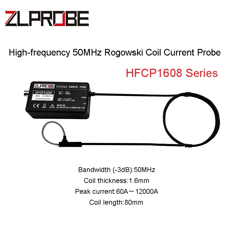 ZLPROBE High-frequency 50MHz Rogowski Coil AC Current Probe HFCP1608 60/12000A Bandwidth 50MHz Universally Compatible Oscillosco