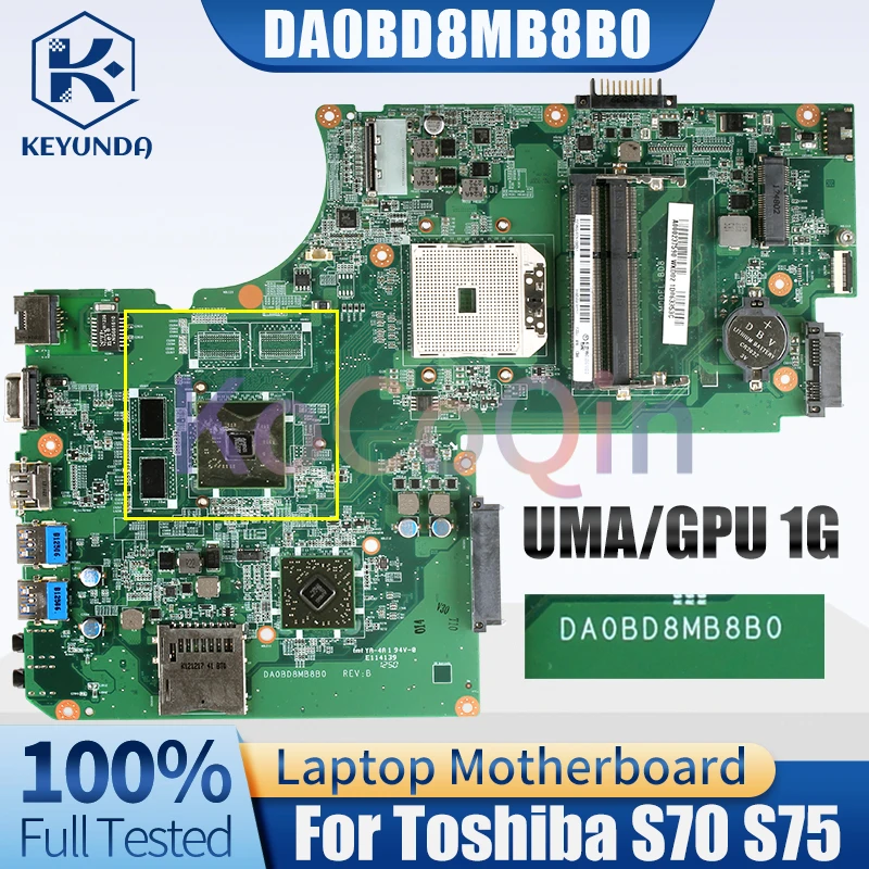 For TOSHIBA S70 S75 Notebook Mainboard DA0BD8MB8B0 216-841027 1G A000237830 A000237590 Laptop Motherboard Full Tested