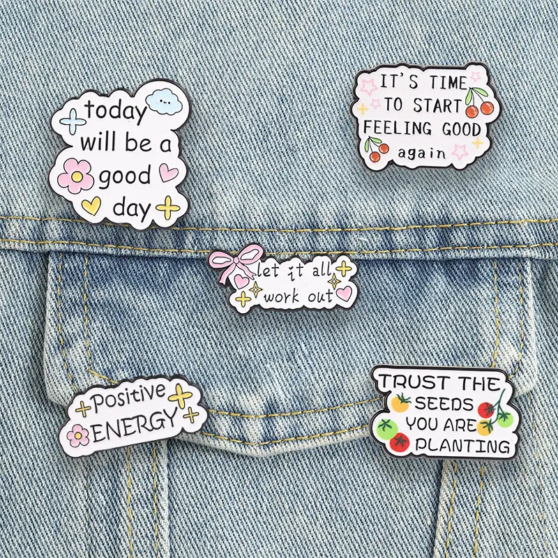 Today Will Be A Good Day Enamel Pins Floral Inspirational Quotes Brooch Positive ENERGY Badges Motivational Jewelry Gift