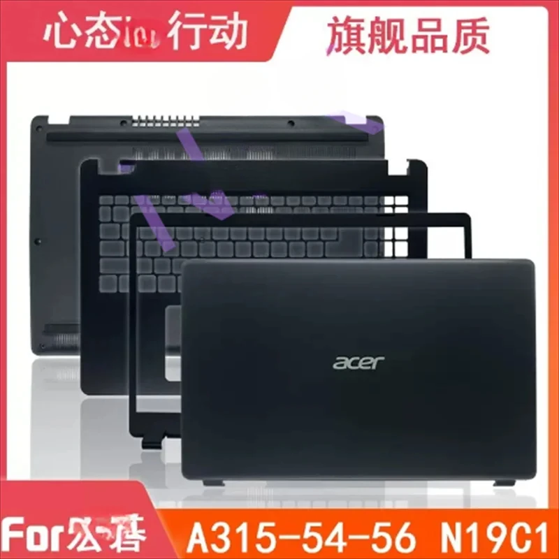 Original FOR Acer A315-54 56 42 EX215-51 N19C1 A shell B shell C shell D shell screen shaft shell