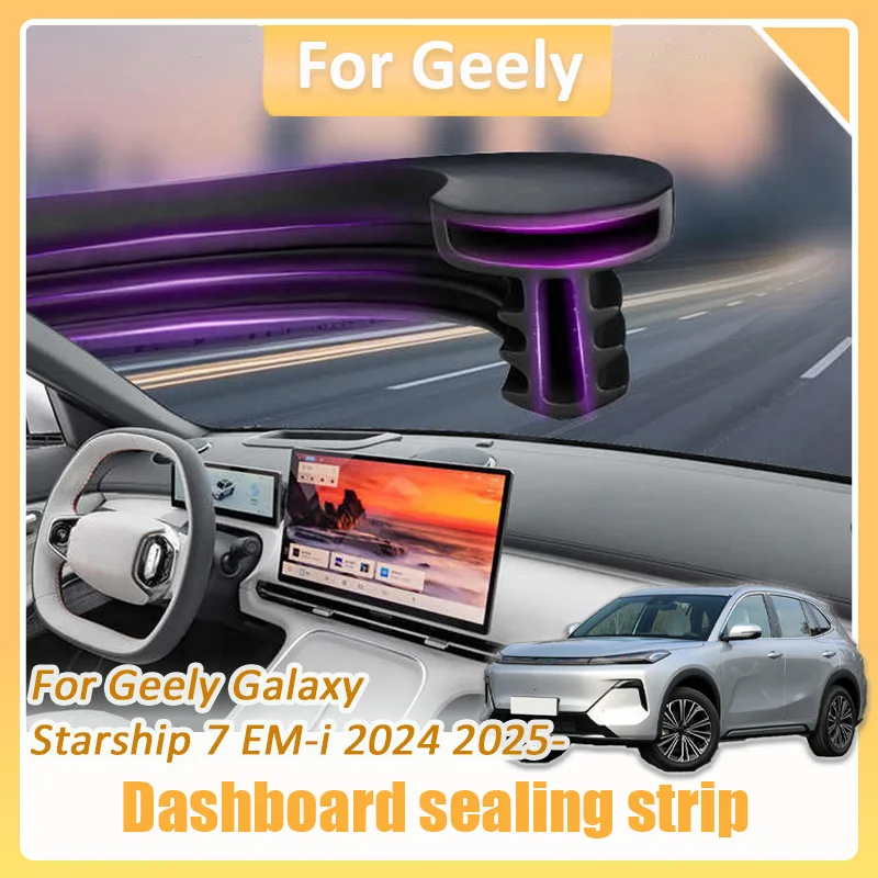 Для Geely Galaxy Starship 7 EM-i 2024 2025 уплотнение центральной консоли автомобиля, звукоизоляционная уплотнительная лента для приборной панели, водонепроницаемая, пылезащитная