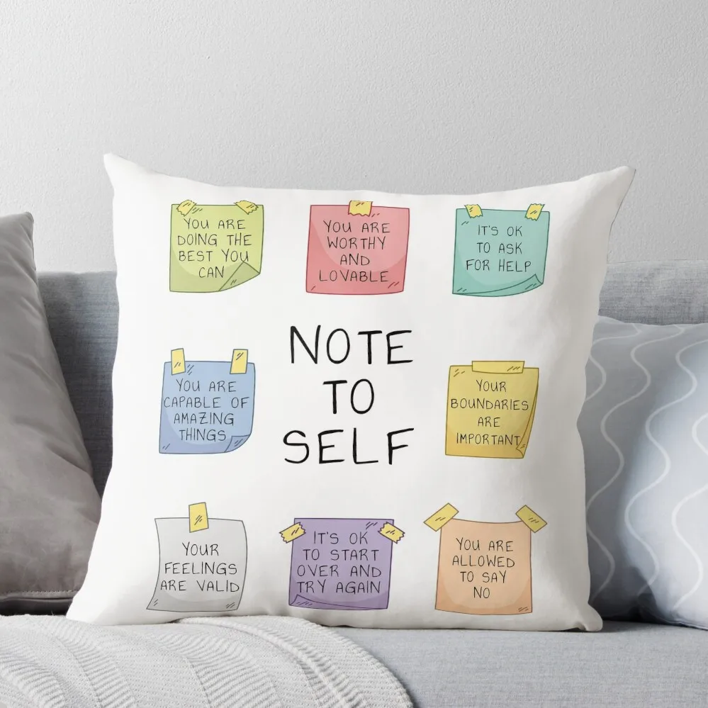 Note to Self, Mental Health, Self-Love, Self-Care, Self Kindness, Self Compassion, Clarity, Boundaries, Be Kind to  Throw Pillow